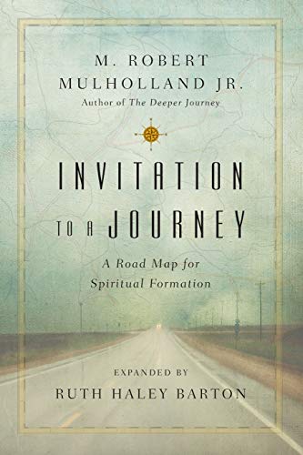 Mulholland, M Robert, Jr, Jr. Invitation To A Journey, A Road Map For Spiritual Formation (Transforming Resources)