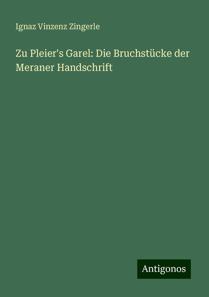Zu Pleier's Garel: Die Bruchstücke der Meraner Handschrift