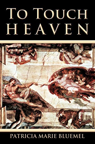 To Touch Heaven: Where the Invisible Becomes Visible