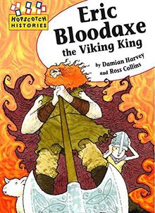 Eric Bloodaxe the Viking King (Hopscotch Histories, Band 21)