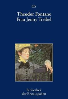 Frau Jenny Treibel: Roman aus der Berliner Gesellschaft Berlin 1893