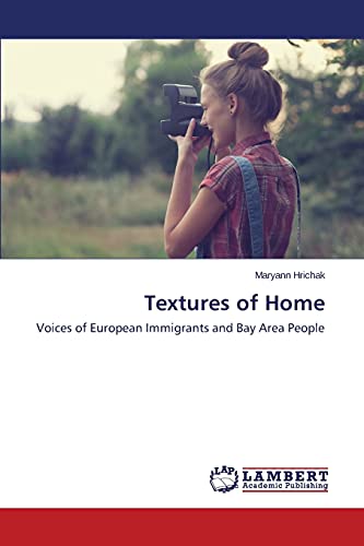 Textures of Home: Voices of European Immigrants and Bay Area People