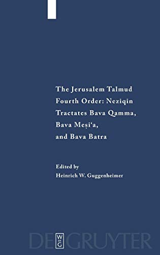 Guggenheimer, Heinrich W. Tractates Bava Qamma, Bava Mesi'a, And Bava Batra (Studia Judaica, 45, Band 4)