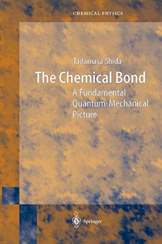 The Chemical Bond: A Fundamental Quantum-Mechanical Picture (Springer Series in Chemical Physics, 76, Band 76)