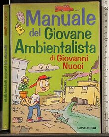 Manuale del giovane ambientalista (Manuali Mondadori, Band 5)