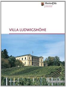 Villa Ludwigshöhe (Bildhefte Edition Burgen, Schlösser, Altertümer Rheinland Pfalz)