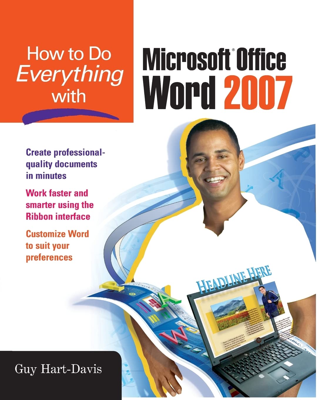 Guy Hart-Davis How To Do Everything With Microsoft Office Word 2007