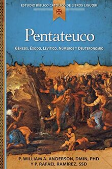 Pentateuco: Genesis, Exodo, Levitico, Numeros y Deuteronomio (Estudio Biblico Catolico De Libros Liguori / Liguori Catholic Bible Study)