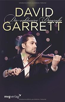 David Garrett: Die Exklusive Biografie