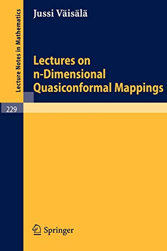 Lectures on n-Dimensional Quasiconformal Mappings (Lecture Notes in Mathematics, 229, Band 229)