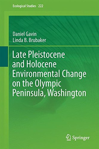 Late Pleistocene and Holocene Environmental Change on the Olympic Peninsula, Washington (Ecological Studies)
