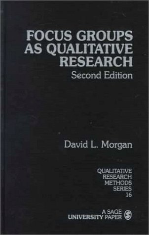 Focus Groups as Qualitative Research (QUALITATIVE RESEARCH METHODS, Band 16)