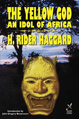 The Yellow God: An Idol of Africa