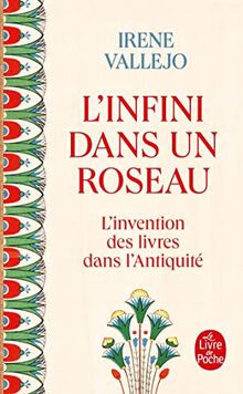 L'infini dans un roseau : l'invention des livres dans l'Antiquité