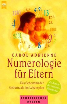 Numerologie für Eltern. Das Geheimnis der Geburtszahl im Lebensplan. von Adrienne, Carol | Buch | Zustand gut