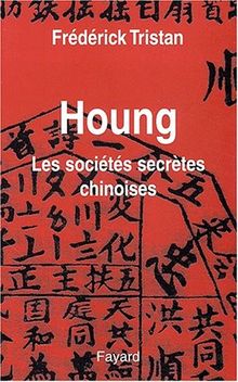Houng : les sociétés secrètes chinoises
