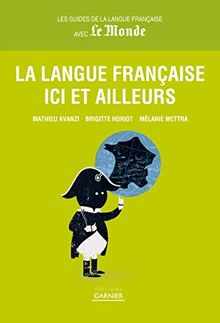 La langue française ici et ailleurs