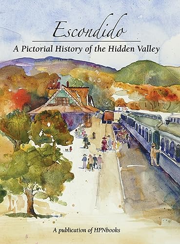 Escondido: A Pictorial History of the Hidden Valley