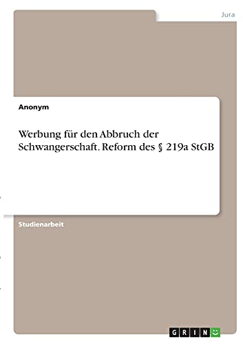 Anonym Werbung Für Den Abbruch Der Schwangerschaft. Reform Des § 219a StGB