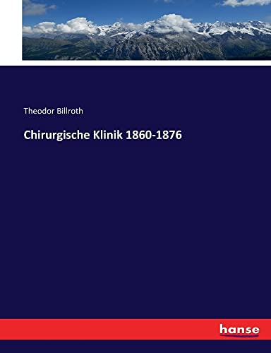 Chirurgische Klinik 1860-1876