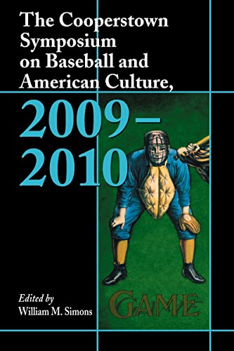 The Cooperstown Symposium on Baseball and American Culture, 2009-2010