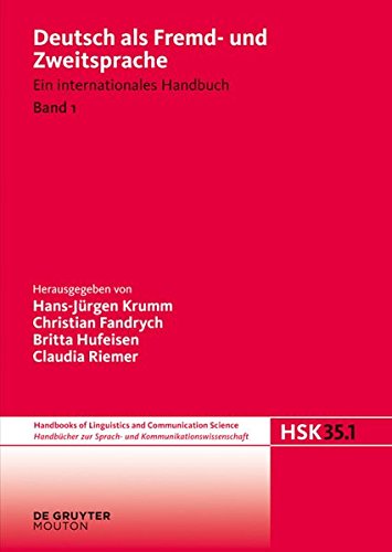 Deutsch als Fremd- und Zweitsprache. 1. Halbband (Handbücher zur Sprach- und Kommunikationswissenschaft / Handbooks of Linguistics and Communication Science (HSK))