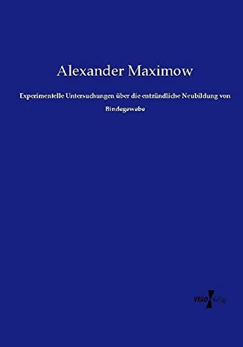 Experimentelle Untersuchungen über die entzündliche Neubildung von Bindegewebe