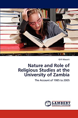 Nature and Role of Religious Studies at the University of Zambia: The Account of 1985 to 2005