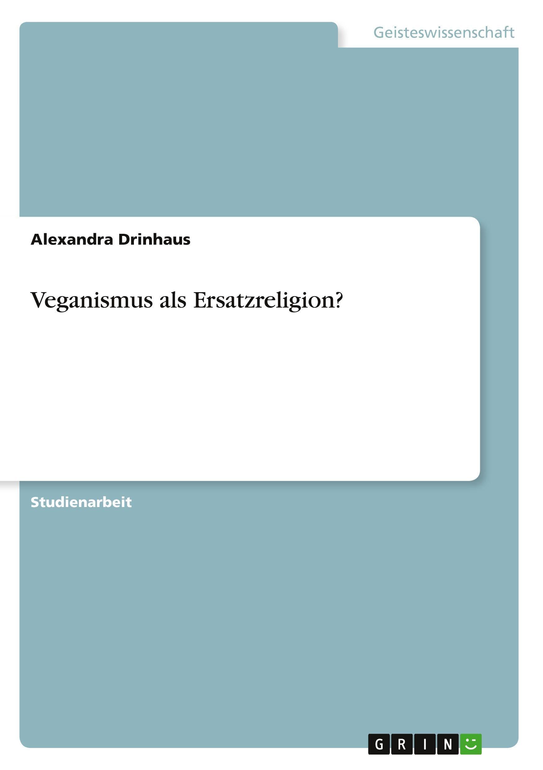 Veganismus als Ersatzreligion?