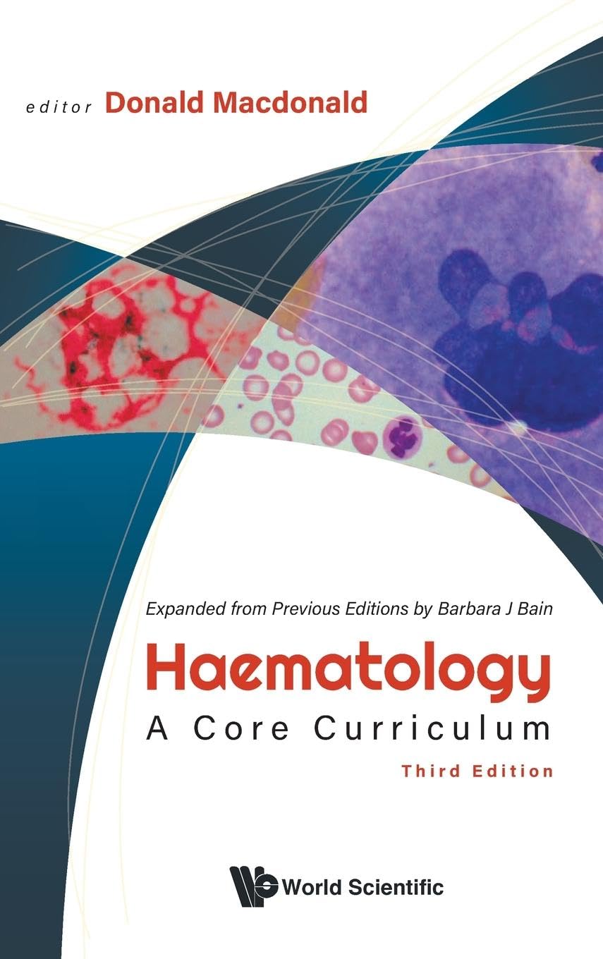 HAEMATOLOGY (3RD ED): A Core Curriculum (3rd Edition)