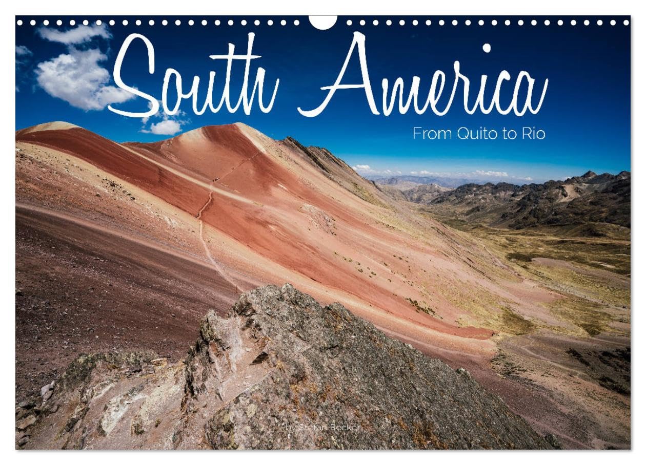 South America - From Quito to Rio (Wall Calendar 2026 DIN A3 landscape), CALVENDO 12 Month Wall Calendar: Hightlights of a continent