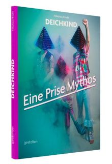 Deichkind: Eine Prise Mythos