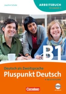 Pluspunkt Deutsch - Neue Ausgabe: B1: Teilband 1 - Arbeitsbuch mit Lösungen und CD: Europäischer Referenzrahmen: B1