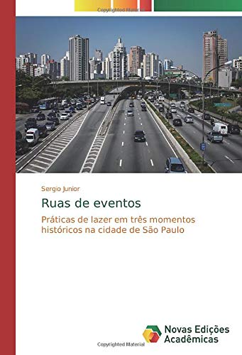 Ruas de eventos: Práticas de lazer em três momentos históricos na cidade de São Paulo