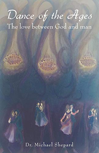 Dance of the Ages: The love between God and man