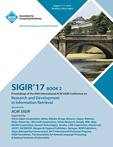SIGIR '17: The 40th International ACM SIGIR conference on research and development in Information Retrieval - Vol 2