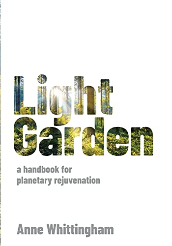 Whittingham, Anne E Light Garden