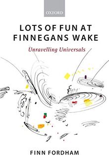 Lots of Fun at Finnegans Wake: Unravelling Universals