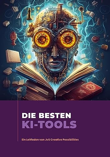 DIE BESTEN KI-TOOLS: Ein Leitfaden von JvS Creative Possibilities