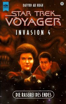 Star Trek Voyager 09. Invasion 4. Die Raserei des Endes