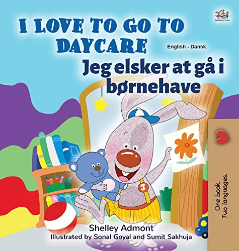 I Love to Go to Daycare (English Danish Bilingual Children's Book) (English Danish Bilingual Collection)