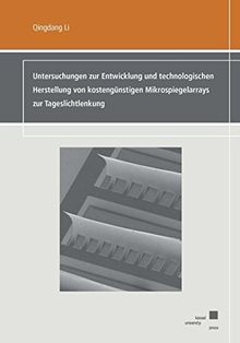 Untersuchungen zur Entwicklung und technologischen Herstellung von kostengünstigen Mikrospiegelarrays zur Tageslichtlenkung