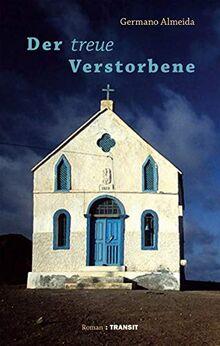 Der treue Verstorbene: Roman