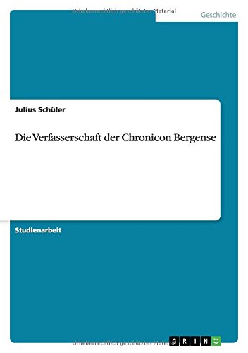 Die Verfasserschaft der Chronicon Bergense