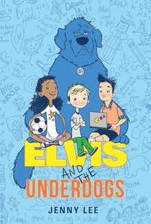 Elvis and the Underdogs (Elvis and the Underdogs, 1, Band 1)