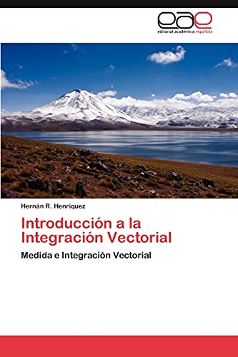 Introducción a la Integración Vectorial: Medida e Integración Vectorial