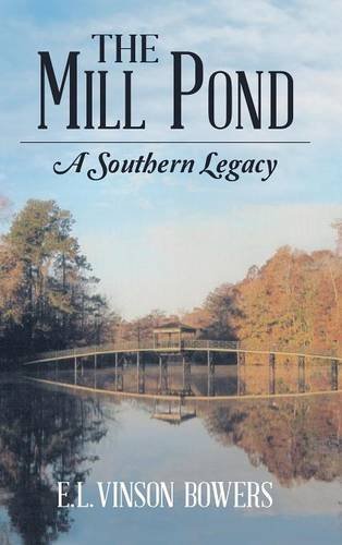 The Mill Pond: A Southern Legacy