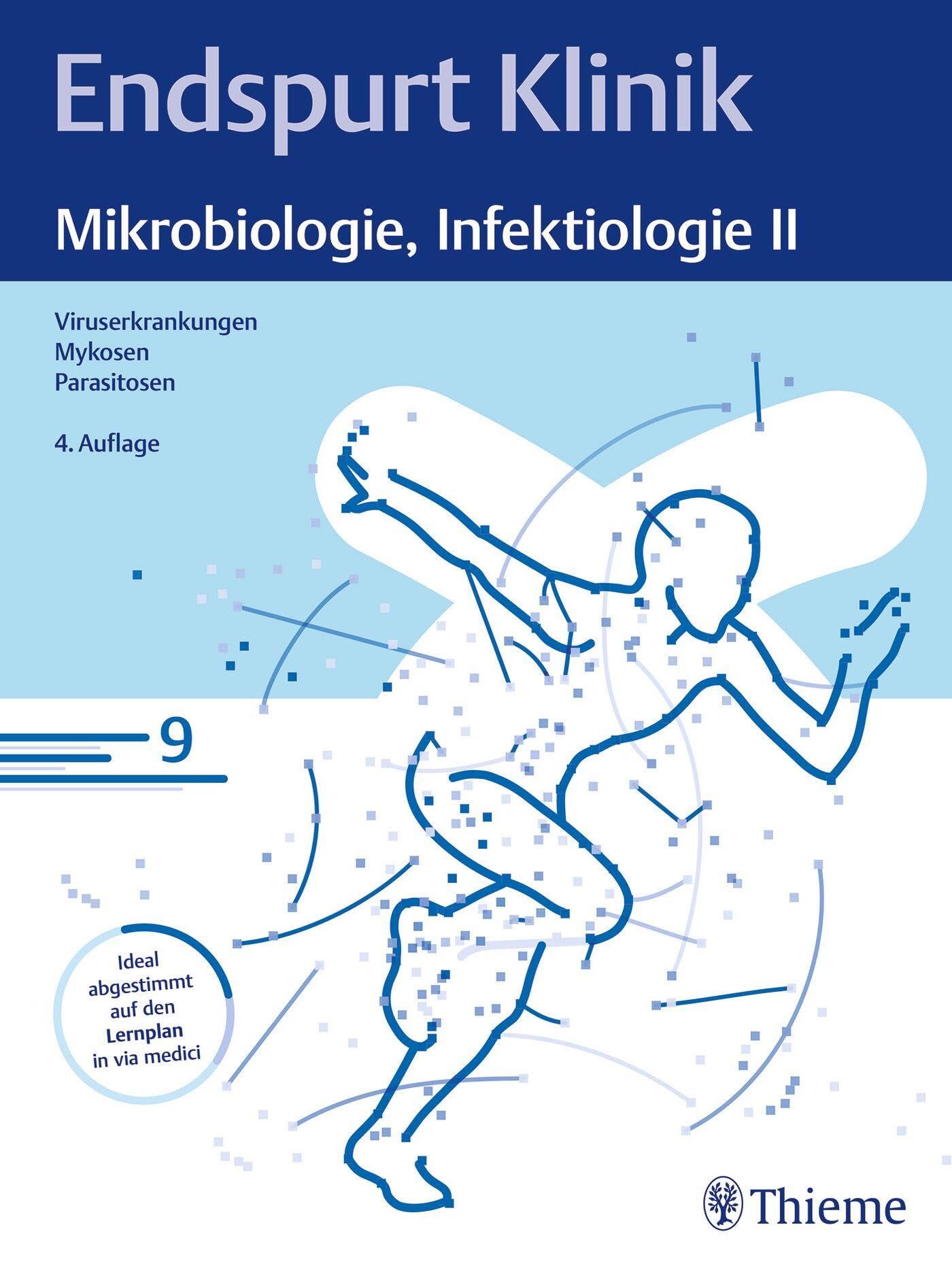 Endspurt Klinik: Mikrobiologie, Infektiologie II: Skript 9 Viruserkrankungen; Mykosen; Parasitosen