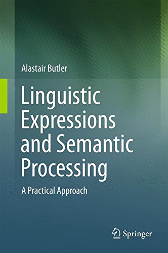 Linguistic Expressions and Semantic Processing: A Practical Approach