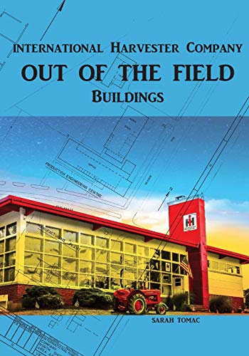 International Harvester Buildings: International Harvester Company Buildings (Out of the Field, Band 1)